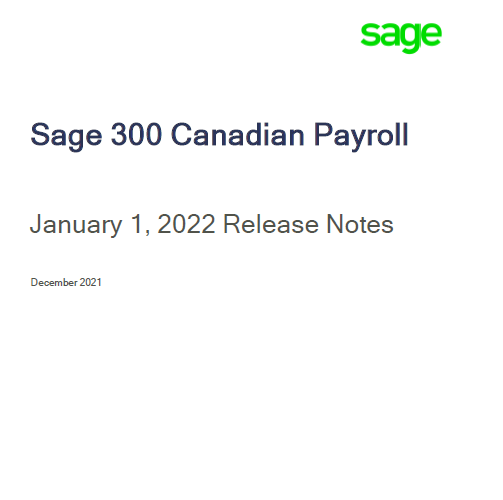 graphic depicting Sage software logo with title Sage 300 Canadian Payroll, January 1, 2022 Release Notes and dated December 2021